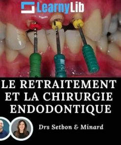 LearnyLib Le Retraitement et la Chirurgie Endodontique – Alexandra Minard, Hugo Setbon (Course)