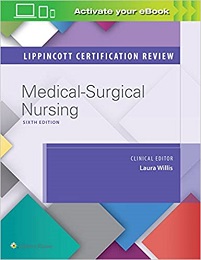 Lippincott Certification Review: Medical-Surgical Nursing, 6th Edition (PDF Book)