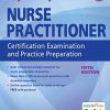 Nurse Practitioner Certification Examination and Practice Preparation, 5th Edition (PDF)
