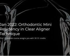 Orthodontic Mini Residency in Clear Aligner Technique (Course)