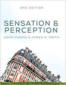 Sensation and Perception, 2nd Edition (PDF Book)