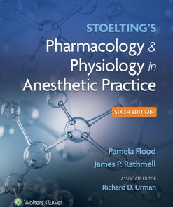 Stoelting’s Pharmacology & Physiology in Anesthetic Practice, 6th Edition (PDF Book)