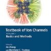 Textbook of Ion Channels Volume I: Fundamental Mechanisms and Methodologies (Textbook of Ion Channels, 1) (EPUB)