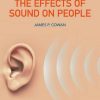 The Effects of Sound on People (Wiley Series in Acoustics Noise and Vibration)