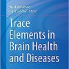 Trace Elements in Brain Health and Diseases (Nutritional Neurosciences) (EPUB)