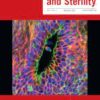 Fertility and Sterility: Volume 117 (Issue 1 to Issue 6) 2022 PDF