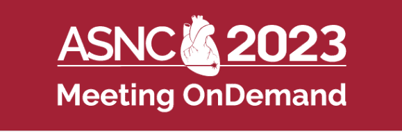 2023 ASNC Annual Meeting OnDemand (Videos)