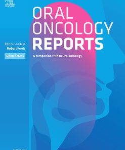 Oral Oncology Reports: Volumes 1 to Volumes 4 2022 PDF