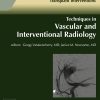 Techniques in Vascular and Interventional Radiology: Volume 26 (Issue 1 to Issue 4) 2023 PDF
