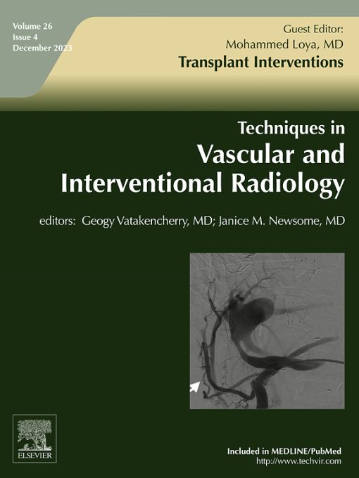 Techniques in Vascular and Interventional Radiology: Volume 26 (Issue 1 to Issue 4) 2023 PDF