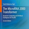 The MicroRNA 2000 Transformer: Quantum Computing and Artificial Intelligence for Health 2nd Edition (PDF)
