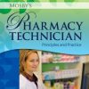 Mosby’s Pharmacy Technician: Principles and Practice, 4th Edition