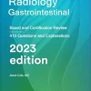 Radiology Gastrointestional: Board and Certification Review, 7th edition (Azw3 Book)