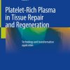 Platelet-Rich Plasma in Tissue Repair and Regeneration (PDF)