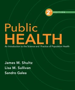 Public Health: An Introduction to the Science and Practice of Population Health, 2nd Edition (PDF Book)