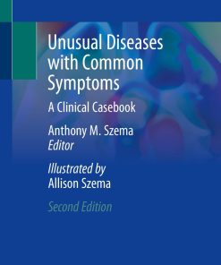 Unusual Diseases with Common Symptoms: A Clinical Casebook, 2nd Edition (PDF Book)