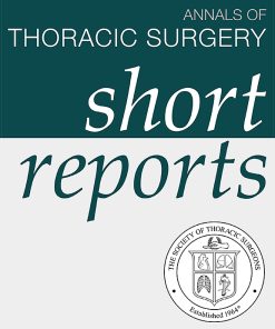 Annals of Thoracic Surgery Short Reports: Volume 1 (Issue 1 to Issue 4) 2023 PDF