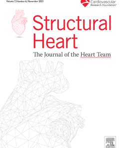Structural Heart: Volume Volume 7 (Issue 1 to Issue 6) 2023 PDF