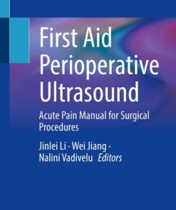First Aid Perioperative Ultrasound
Acute Pain Manual for Surgical Procedures