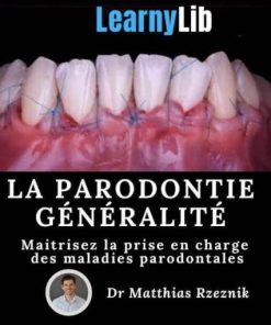 LearnyLib La Parodontie Generalite – Matthias Rzeznik (Dental course)