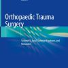 Orthopaedic Trauma Surgery
Volume 3: Axial Skeleton Fractures and Nonunion