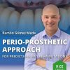 Osteocom Perio-Prosthetic Approach, for Predictable FP-1 Rehabilitations – Ramon Gomez Meda (Dental course)