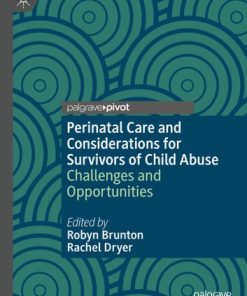 Perinatal Care and Considerations for Survivors of Child Abuse
Challenges and Opportunities