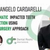 Piezosurgery Approach for Impacted Teeth Extraction – Angelo Cardarelli (Dental course)