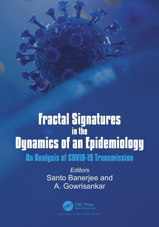 Fractal Signatures In The Dynamics Of An Epidemiology: An Analysis Of COVID-19 Transmission (EPUB)