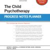 The Child Psychotherapy Progress Notes Planner, 6th edition (PDF)
