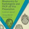 Mnemonics For Radiologists And FRCR 2B Viva Preparation: A Systematic Approach (Masterpass) (PDF)