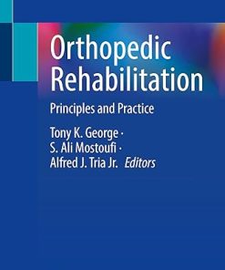 Orthopedic Rehabilitation: Principles and Practice 1st ed. 2023 Edition (PDF Book)