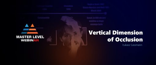 Vertical Dimension of Occlusion – Master Level Webinars – Lukasz Lassmann (Master of TMD and FMR)