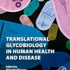 Translational Glycobiology In Human Health And Disease (PDF)