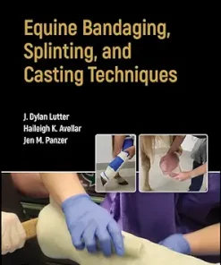 Equine Bandaging, Splinting, And Casting Techniques (PDF)