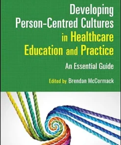 Developing Person-Centred Cultures In Healthcare Education And Practice: An Essential Guide (PDF)