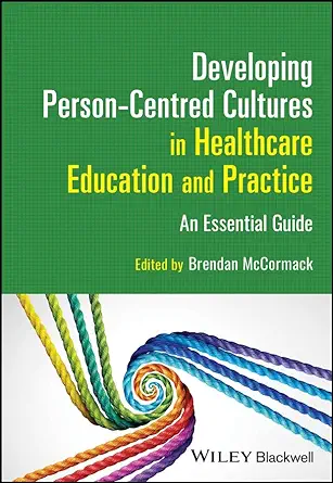 Developing Person-Centred Cultures In Healthcare Education And Practice: An Essential Guide (PDF)