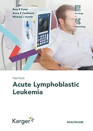 Fast Facts: Acute Lymphoblastic Leukemia (PDF Book)