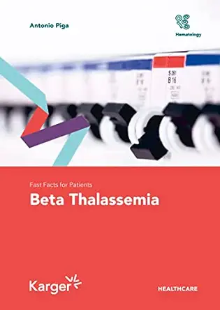 Fast Facts For Patients: Beta Thalassemia (PDF)