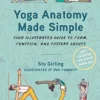 Yoga Anatomy Made Simple: Your Illustrated Guide To Form, Function, And Posture Groups (EPUB)
