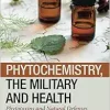 Phytochemistry, The Military And Health: Phytotoxins And Natural Defenses (EPUB)