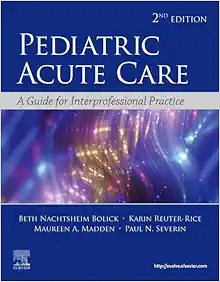 Pediatric Acute Care: A Guide To Interprofessional Practice, 2nd Edition (EPUB)
