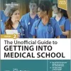 The Unofficial Guide To Getting Into Medical School, 2nd Edition (EPUB)