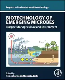 Biotechnology Of Emerging Microbes: Prospects For Agriculture And Environment (Progress In Biochemistry And Biotechnology) (PDF Book)