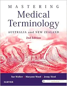 Mastering Medical Terminology: Australia And New Zealand, 2nd Edition (PDF Book)