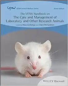 The UFAW Handbook On The Care And Management Of Laboratory And Other Research Animals (UFAW Animal Welfare), 9th Edition (PDF)