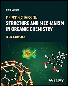 Perspectives On Structure And Mechanism In Organic Chemistry, 3rd Edition (PDF Book)