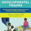 Sensory Healing After Developmental Trauma (PDF)
