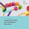 Fast Facts For Patients- Long-Chain Fatty Acid Oxidation Disorders (PDF)