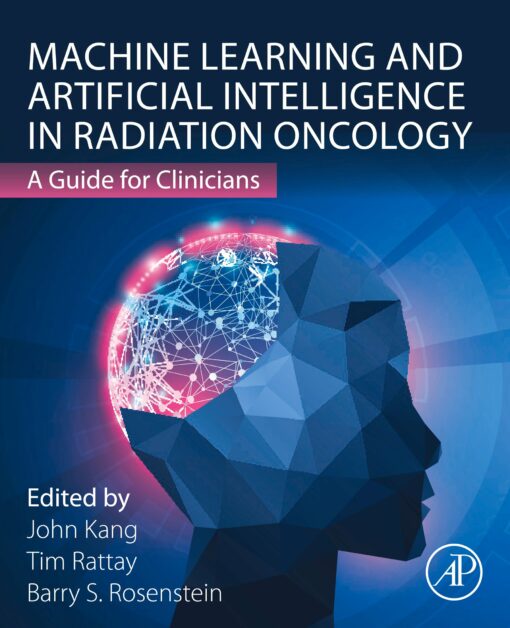 Machine Learning And Artificial Intelligence In Radiation Oncology: A Guide For Clinicians (PDF)